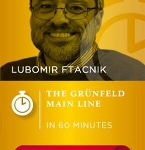 Lubomir Ftacnik GM – The Grünfeld Main Line in 60min
