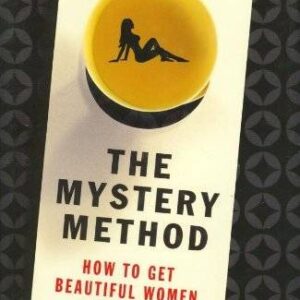 Mystery – The Mystery Method – How to Get Beautiful Women Into Bed