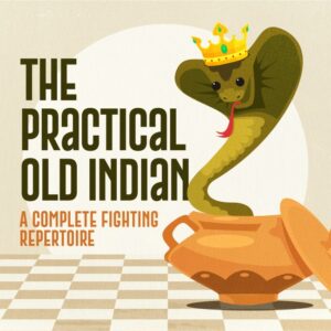 NM Luke Calhoun – The Practical Old Indian – A Complete Fighting Repertoire