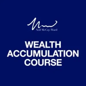 Neil McCoy-Ward – ‘UNLIMITED WEALTH’ The Psychology Of Wealth Accumulation