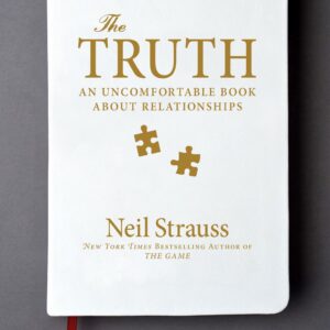 Neil Strauss – The Truth – An Uncomfortable Book About Relationships