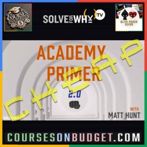 Solve For Why ACADEMY PRIMER 2.0 with Matt Hunt