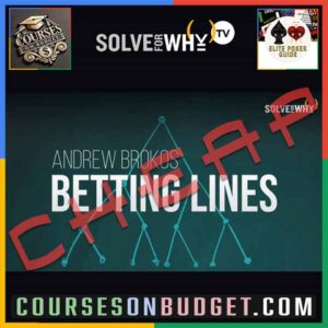 Solve For Why BETTING LINES – Thinking Across Multiple Streets with Andrew Brokos