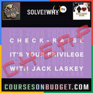 Solve For Why CHECK RAISE; IT’S YOUR PRIVILEGE