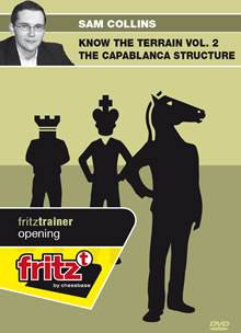 Sam Collins IM – Know the Terrain Vol. 2 – The Capablanca Structure