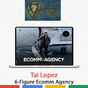 Tai Lopez – 6-Figure Ecomm Agency