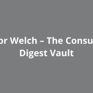 Taylor Welch – The Consulting Digest Vault