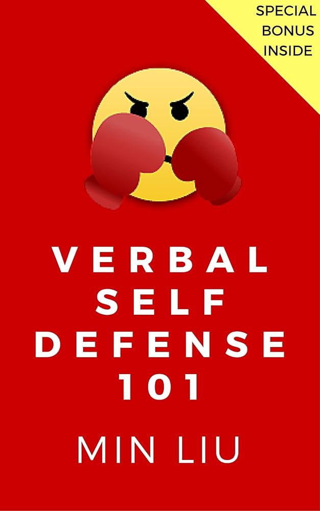 The Art of Verbal War – Verbal Self Defense 101