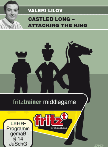 Valeri Lilov IM – Castled long – Attacking The King