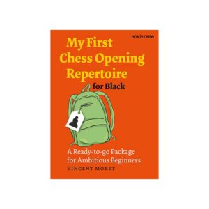 Vincent Moret – My First Chess Opening Repertoire for Black, Opening Course