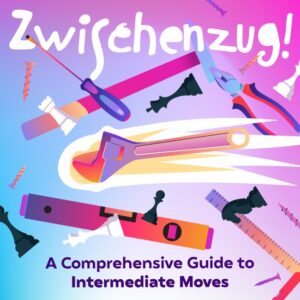WIM N.Regan  M.Ball – Zwischenzug – A Comprehensive Guide to Intermediate Moves